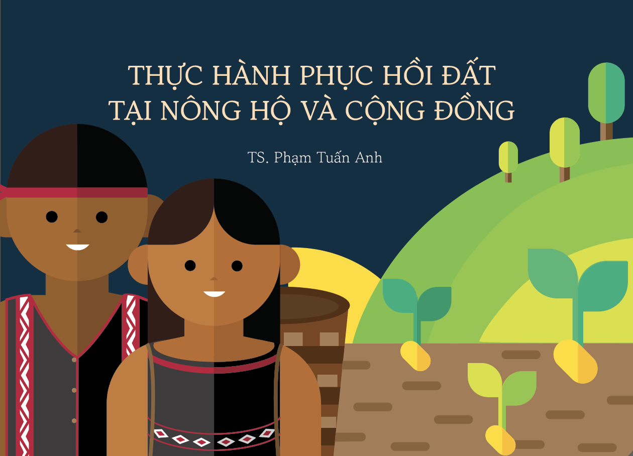 Cẩm nang thực hành phục hồi đất tại nông hộ và cộng đồng